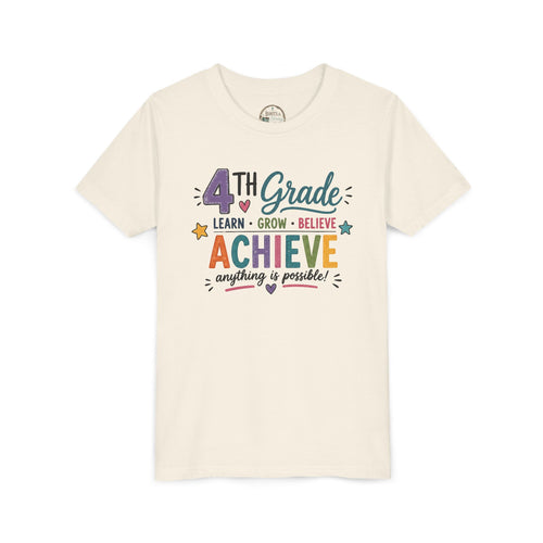 4th Grade Achieve Graphic T-Shirt — Learn, Grow, Believe Back-to-School Shirt