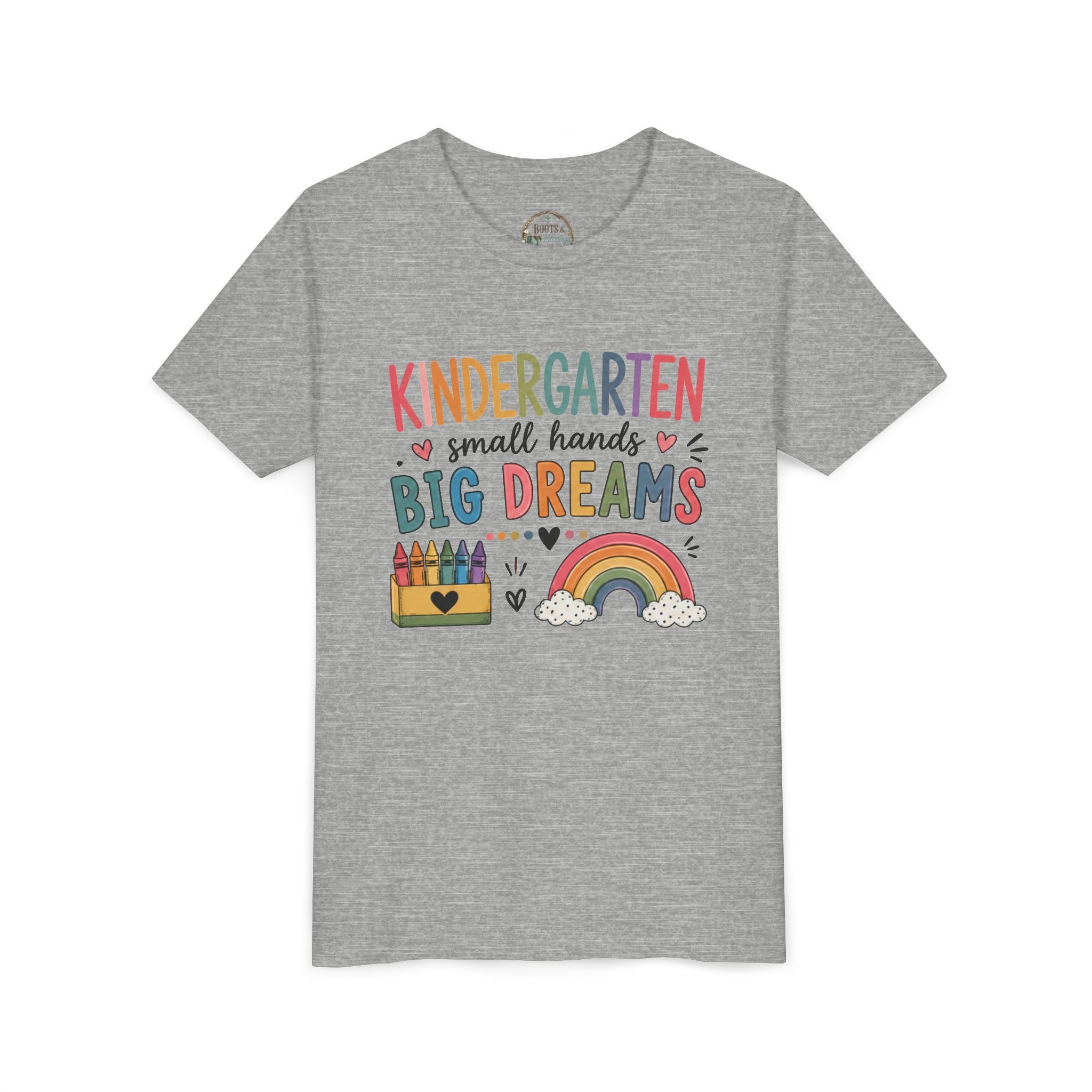 Kindergarten Small Hands Big Dreams Graphic T-Shirt — Rainbow Crayons Back-to-School Shirt