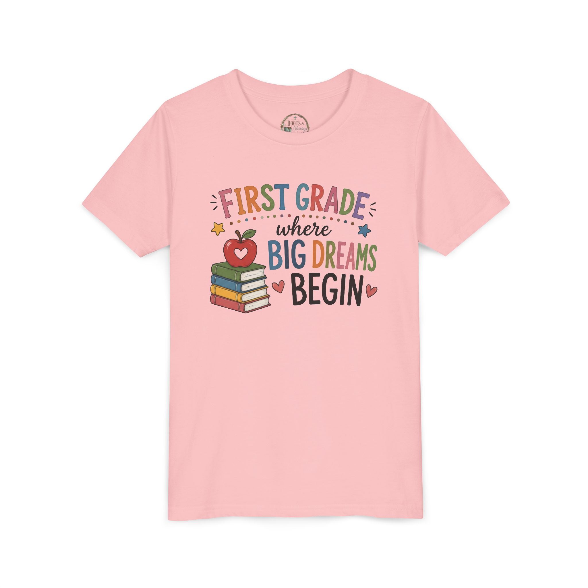 First Grade Where Big Dreams Begin Graphic T-Shirt — Back to School Kids Shirt