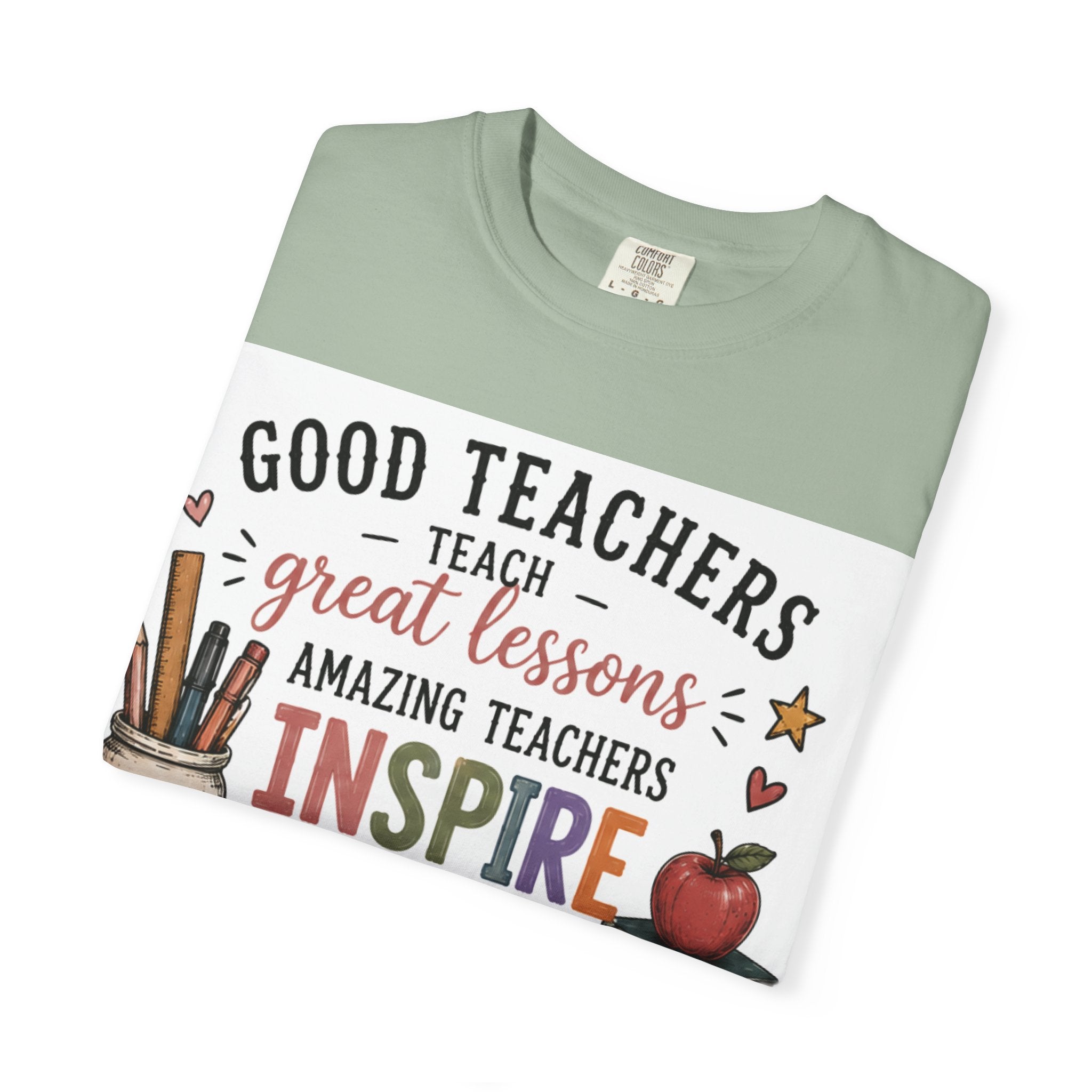 Teacher Appreciation T-Shirt — “Good Teachers Inspire” Gift Tee