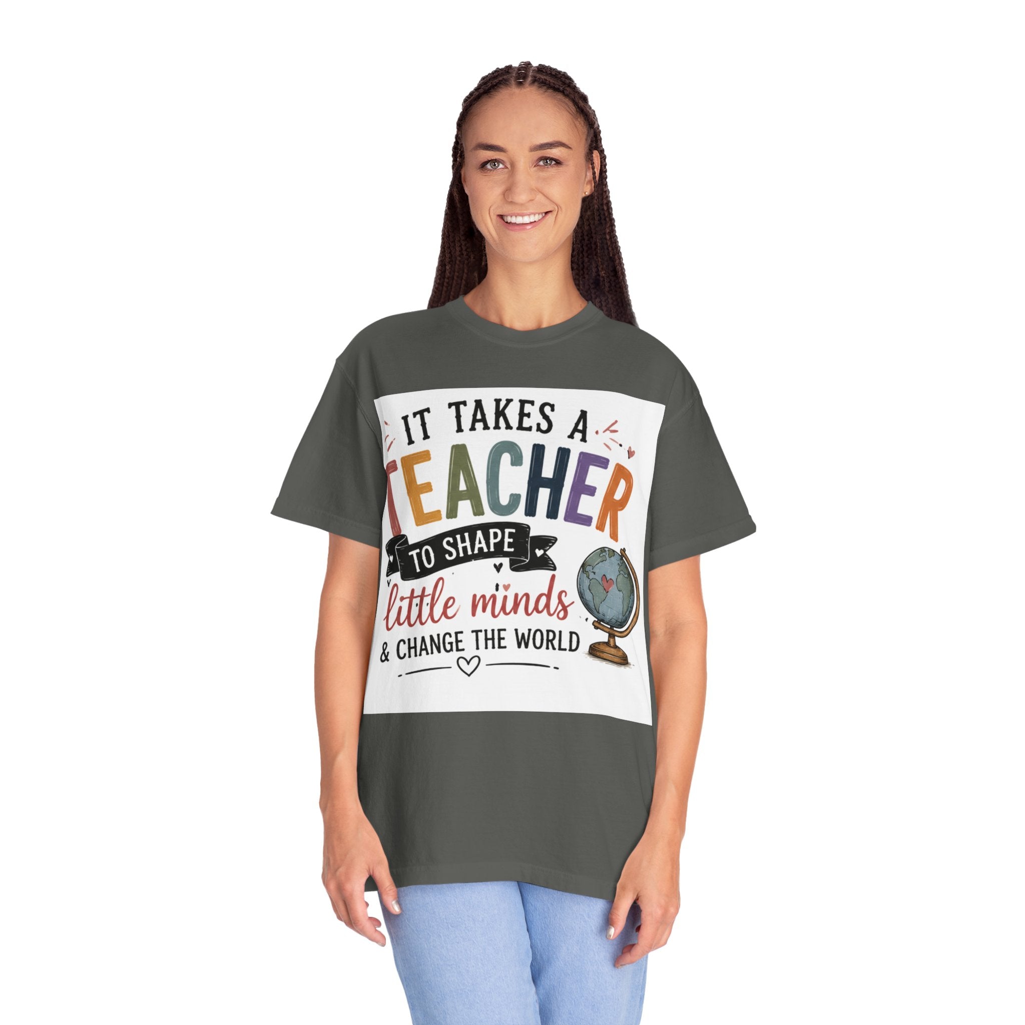 Teacher Appreciation T-Shirt — "It Takes a Teacher to Shape Little Minds & Change the World"