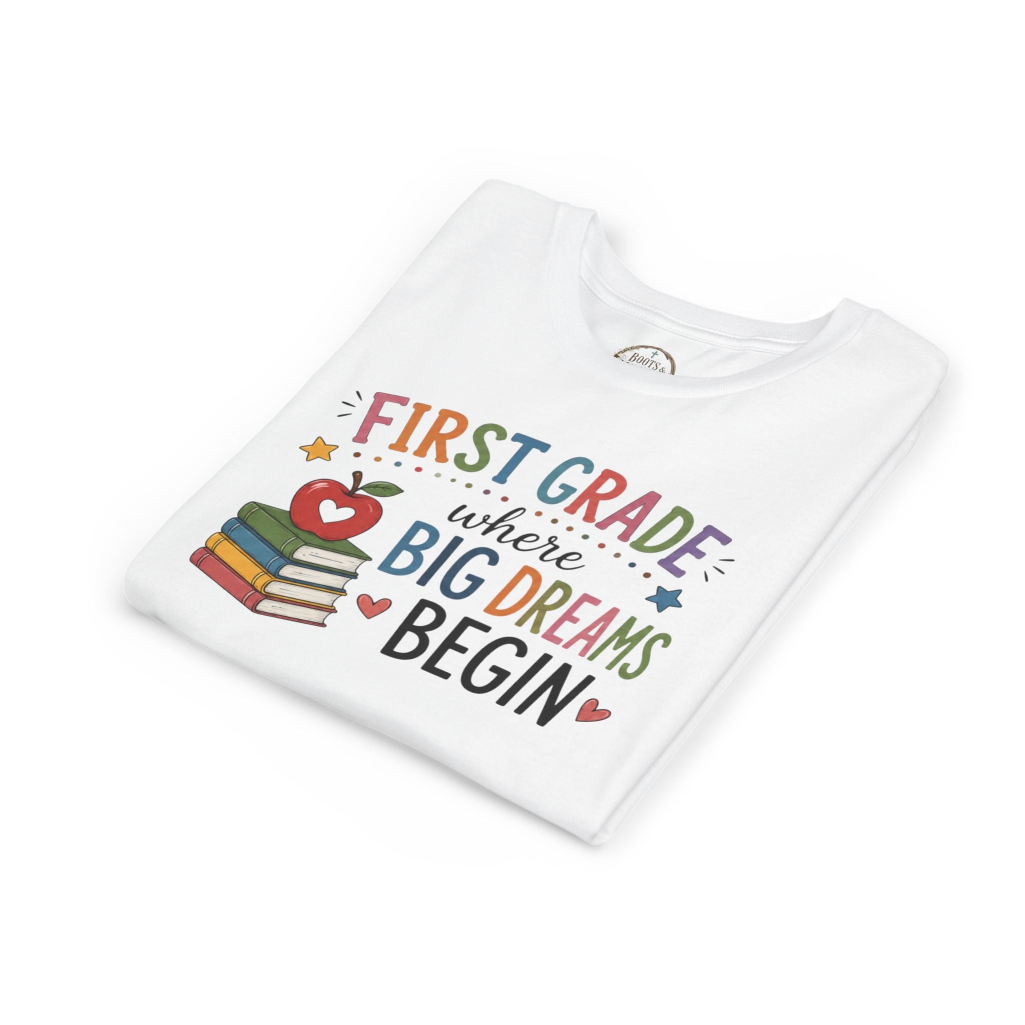 First Grade Where Big Dreams Begin Graphic T-Shirt — Back to School Kids Shirt