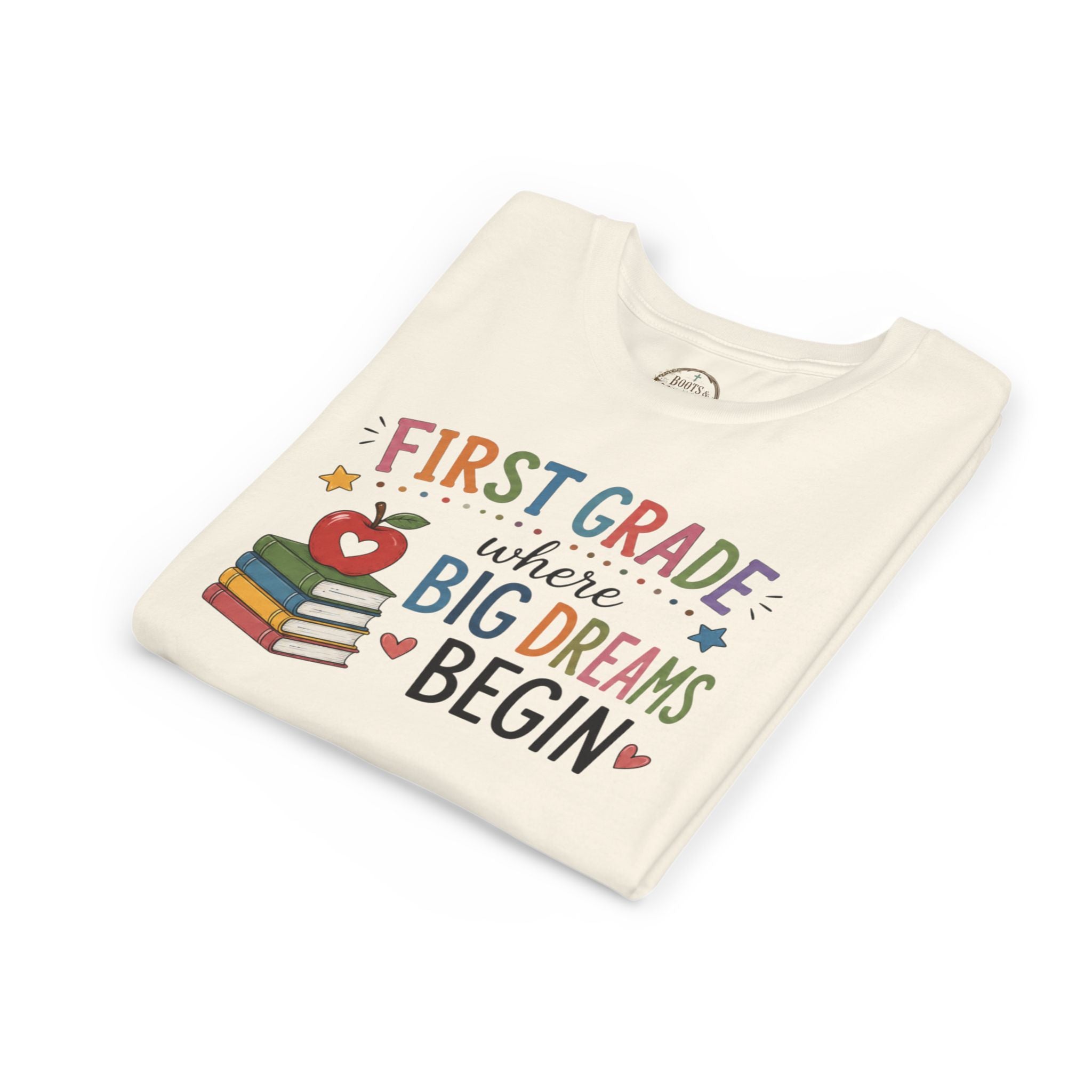 First Grade Where Big Dreams Begin Graphic T-Shirt — Back to School Kids Shirt