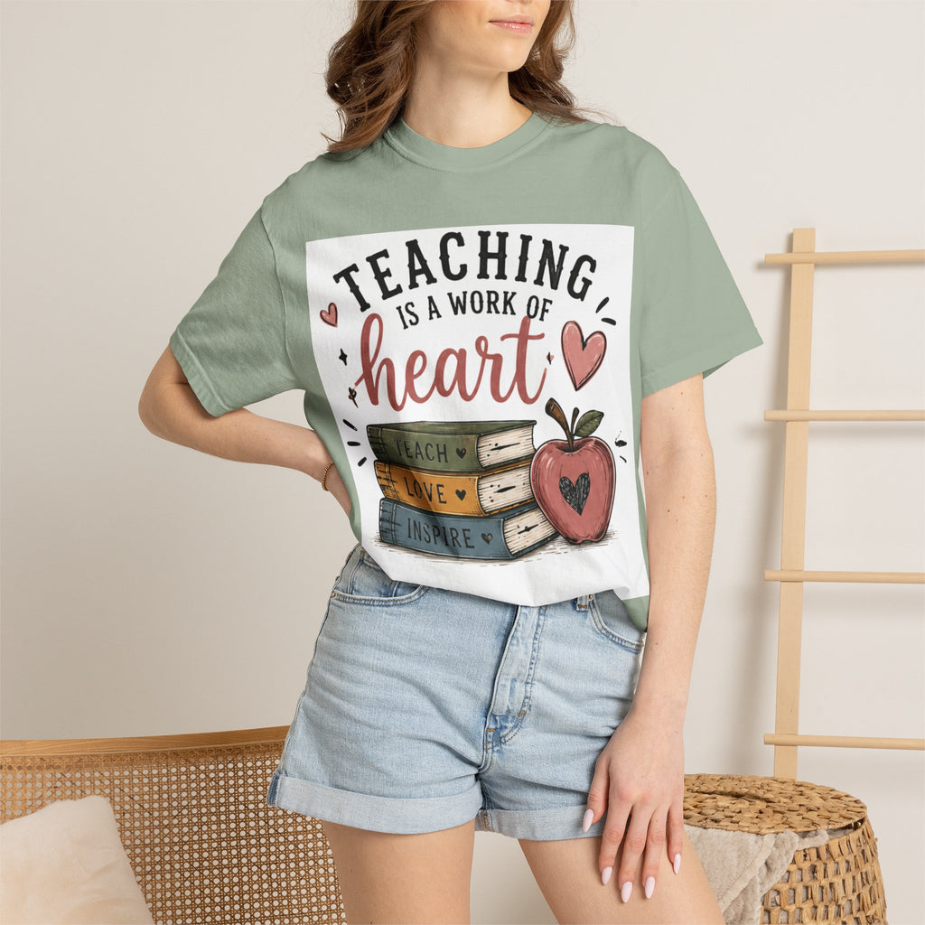 Teaching Is a Work of Heart T-Shirt — Teacher Appreciation Gift Tee