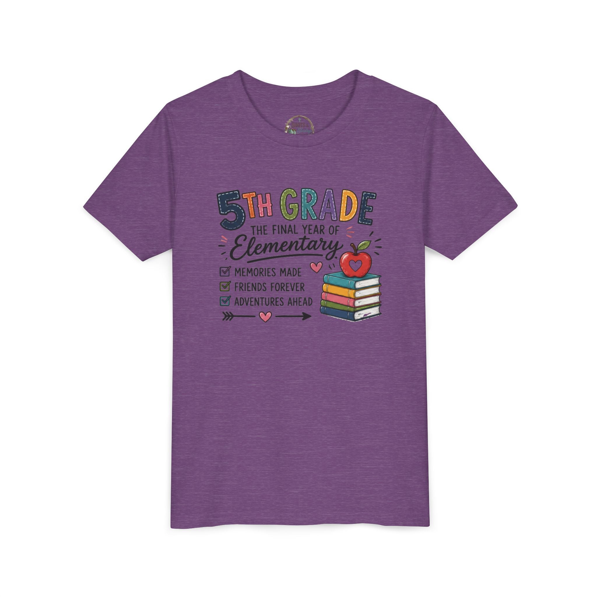 5th Grade The Final Year of Elementary Graphic T-Shirt — Memories Made, Friends Forever