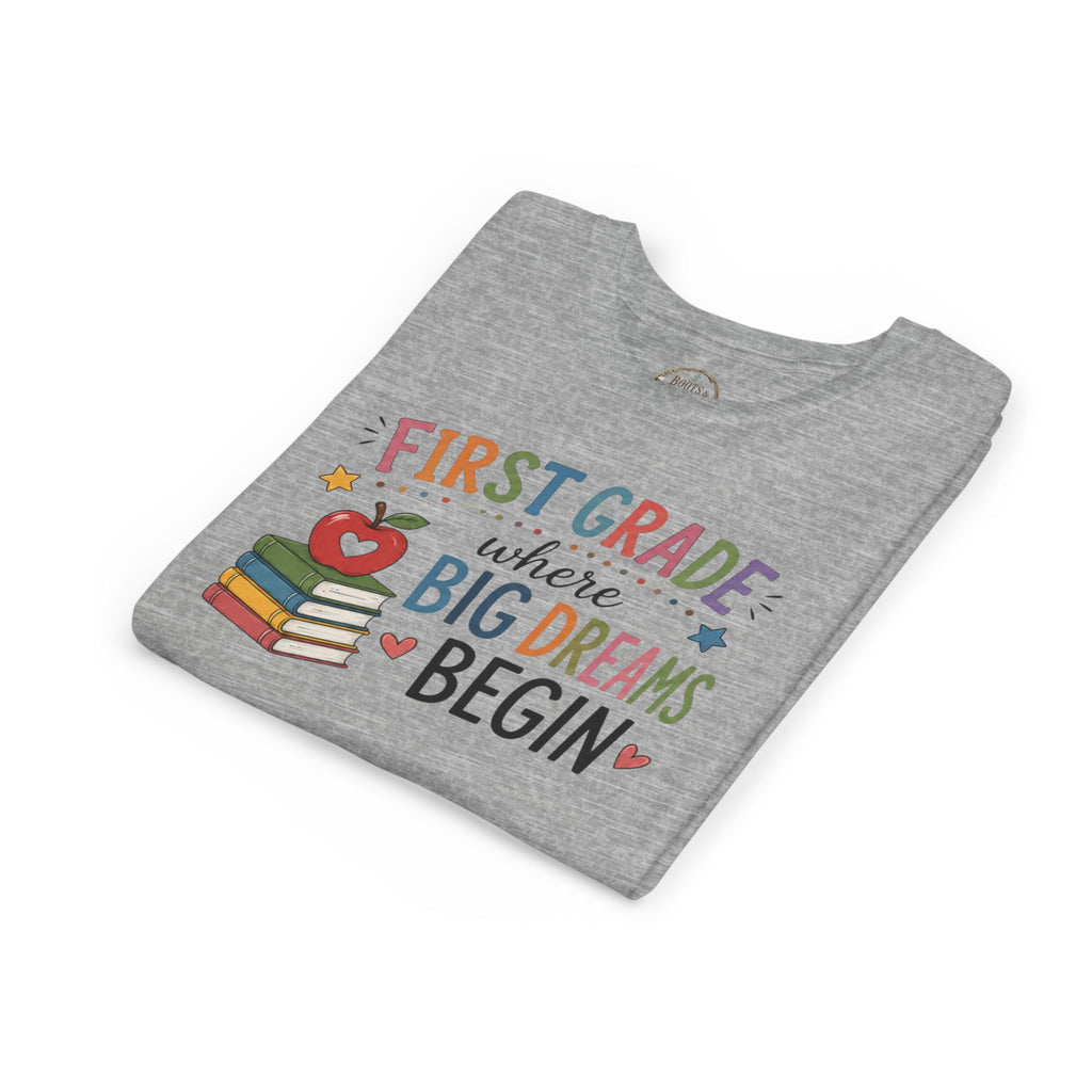 First Grade Where Big Dreams Begin Graphic T-Shirt — Back to School Kids Shirt