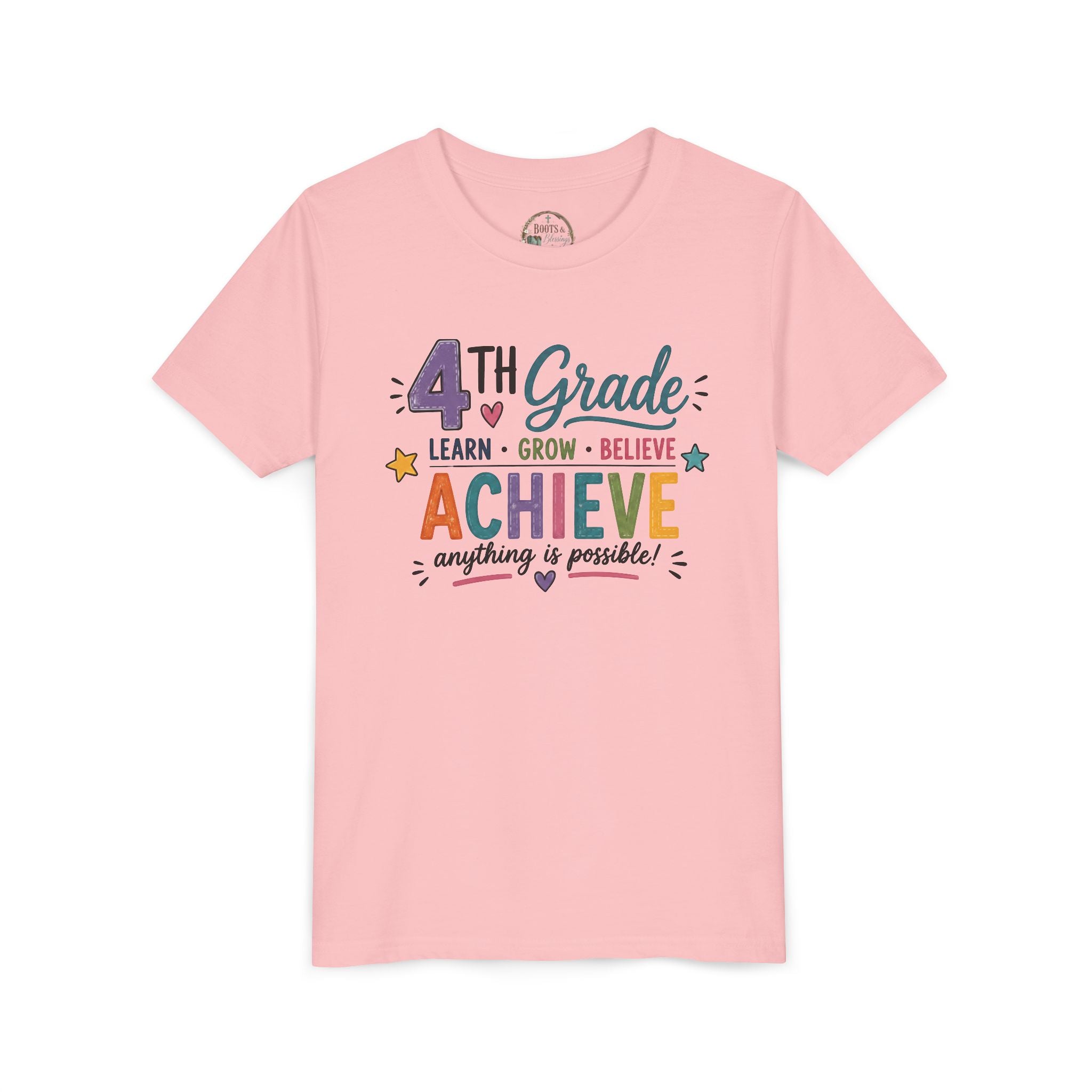 4th Grade Achieve Graphic T-Shirt — Learn, Grow, Believe Back-to-School Shirt