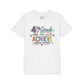 4th Grade Achieve Graphic T-Shirt — Learn, Grow, Believe Back-to-School Shirt