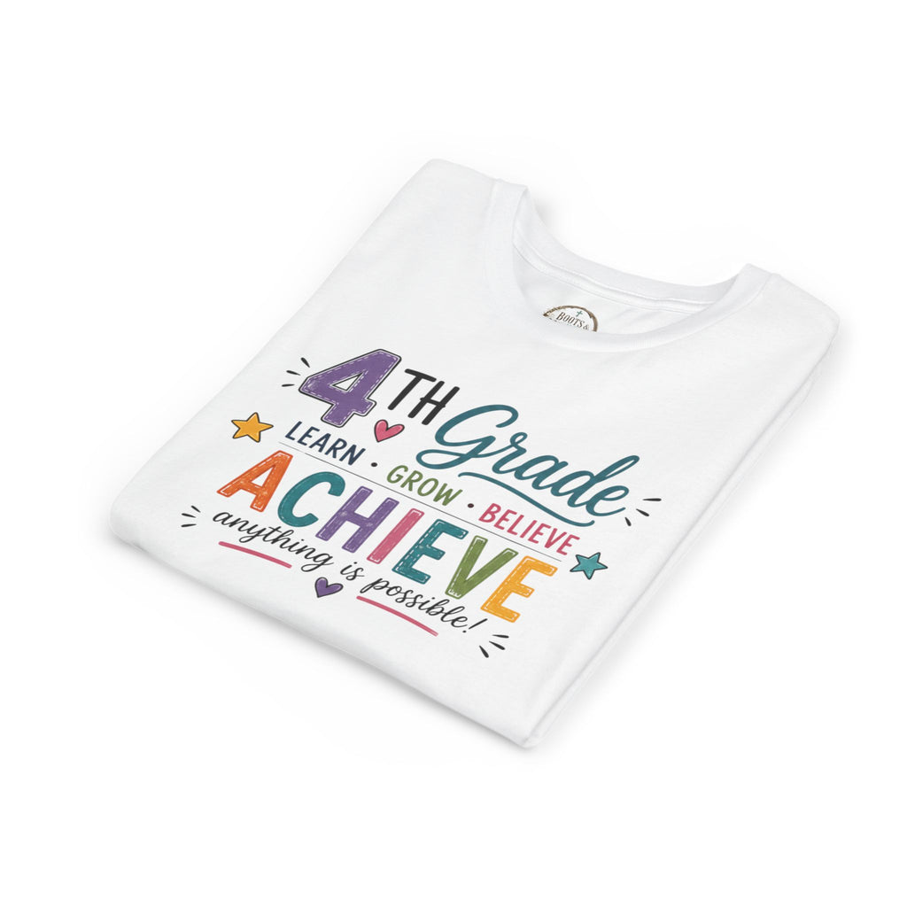 4th Grade Achieve Graphic T-Shirt — Learn, Grow, Believe Back-to-School Shirt