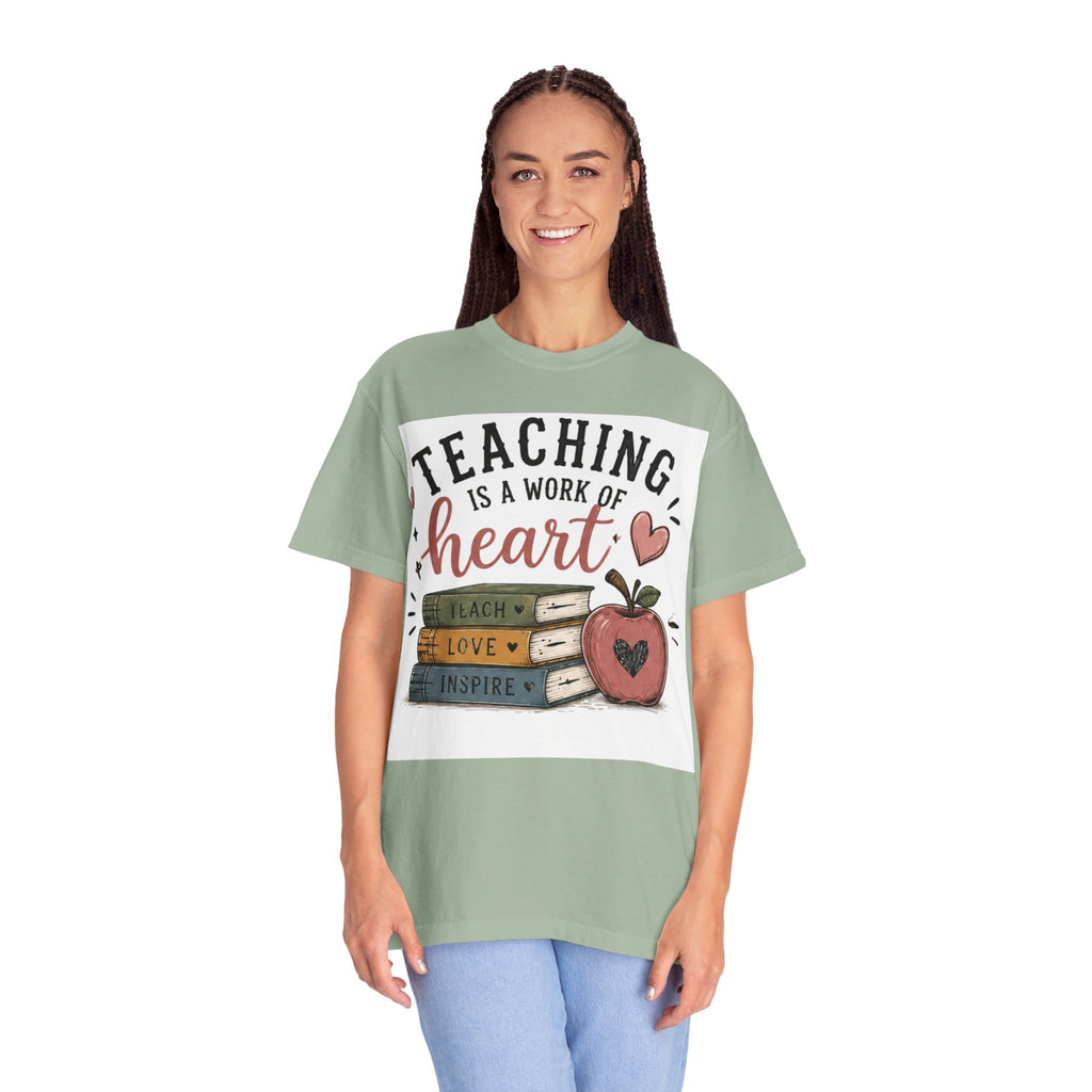 Teaching Is a Work of Heart T-Shirt — Teacher Appreciation Gift Tee