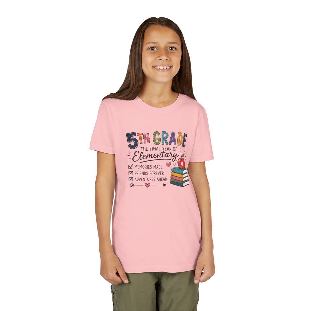 5th Grade The Final Year of Elementary Graphic T-Shirt — Memories Made, Friends Forever