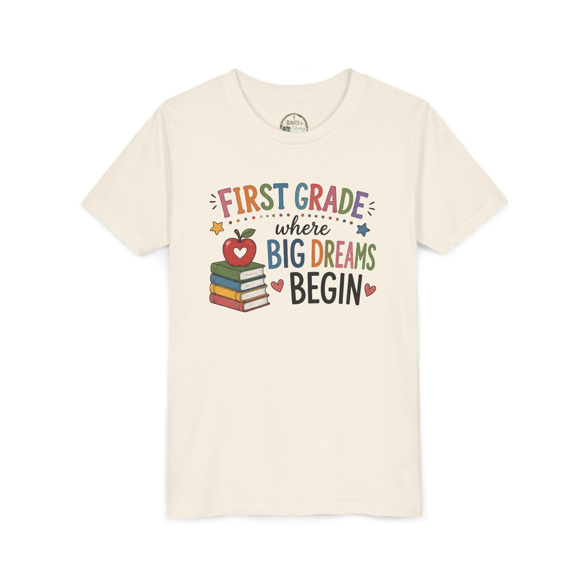 First Grade Where Big Dreams Begin Graphic T-Shirt — Back to School Kids Shirt