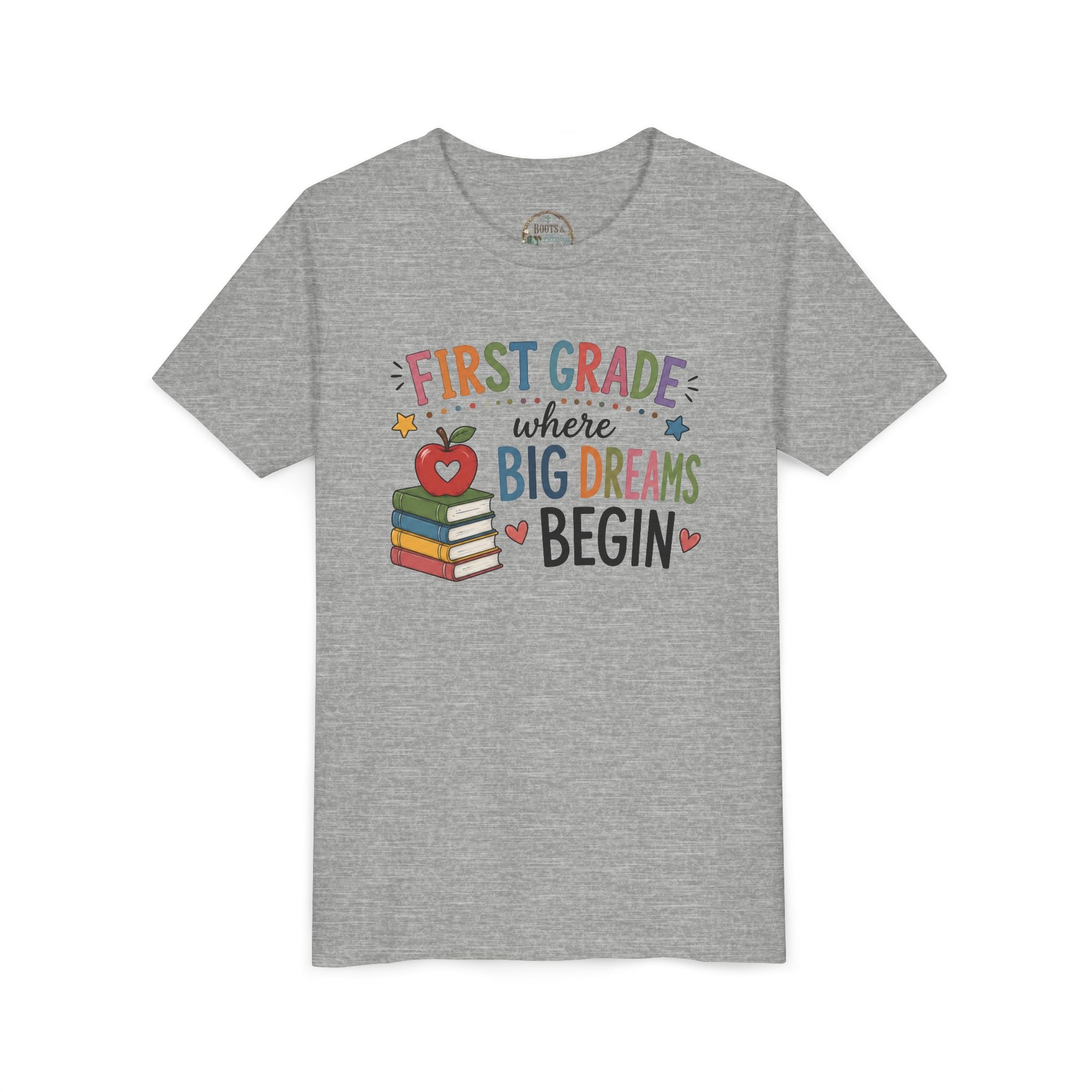 First Grade Where Big Dreams Begin Graphic T-Shirt — Back to School Kids Shirt