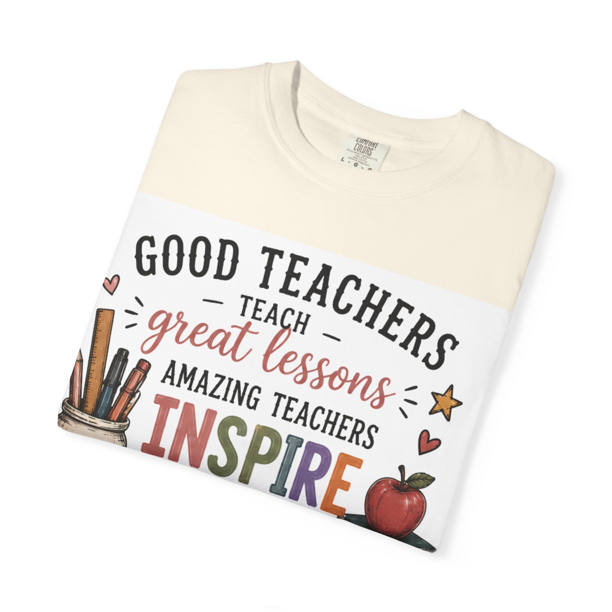 Teacher Appreciation T-Shirt — “Good Teachers Inspire” Gift Tee