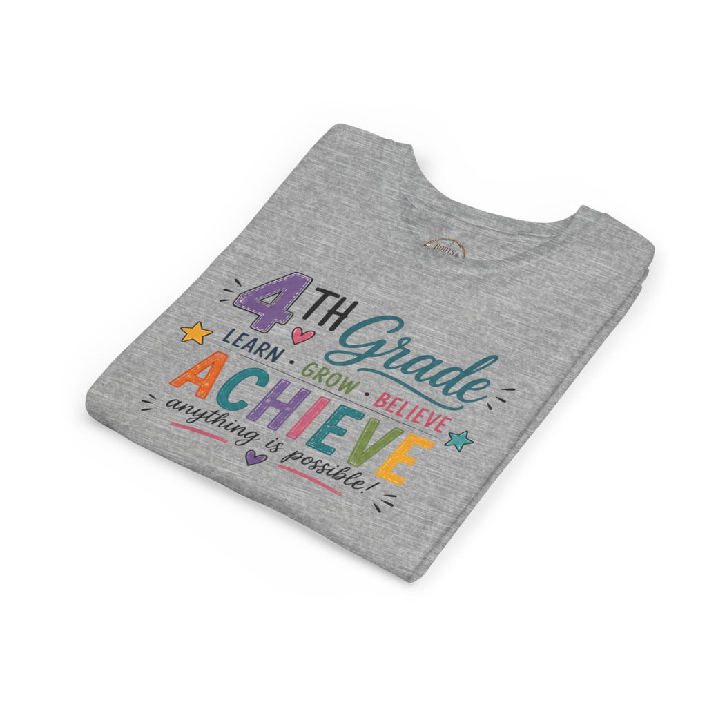4th Grade Achieve Graphic T-Shirt — Learn, Grow, Believe Back-to-School Shirt