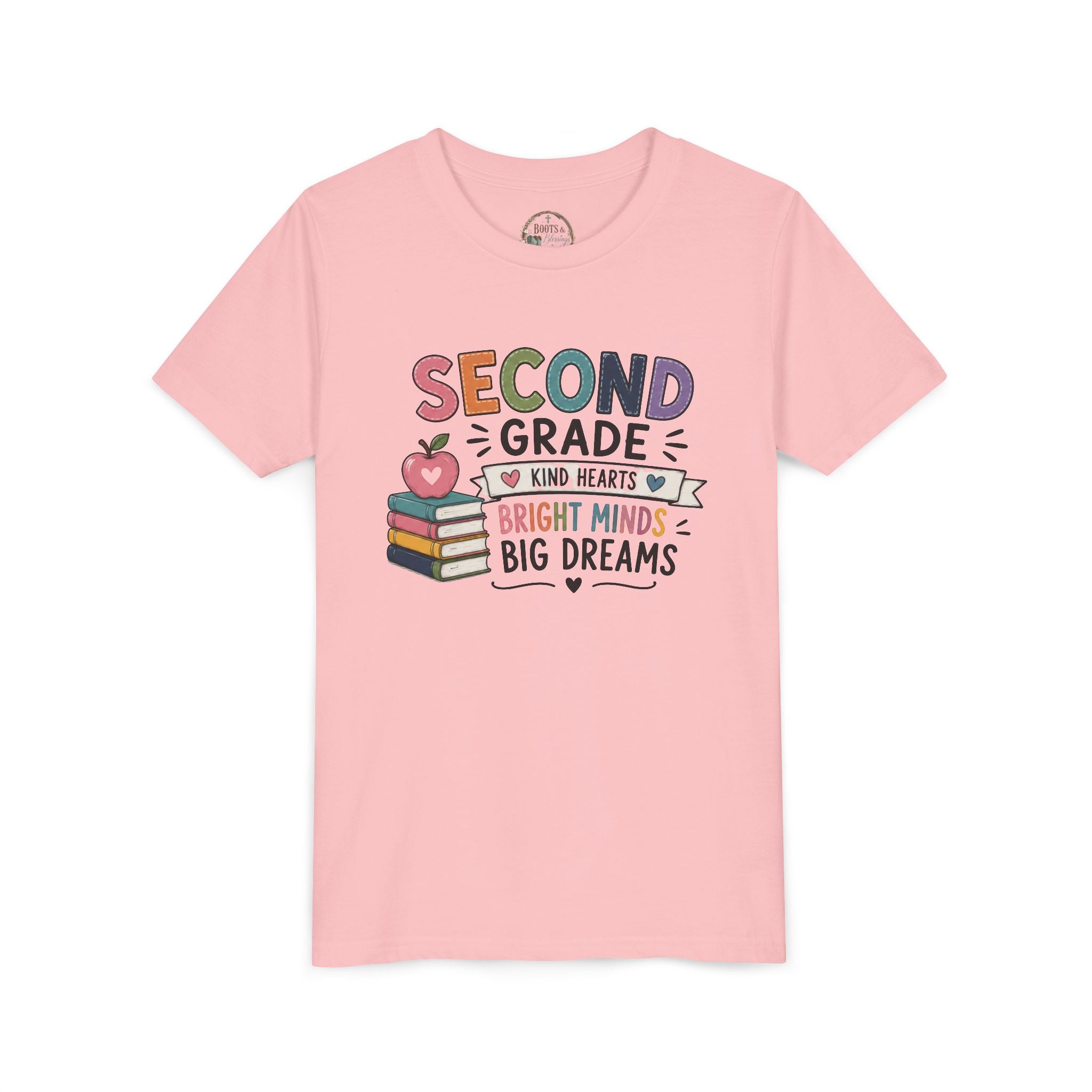 Second Grade Graphic T-Shirt – "Second Grade: Kind Hearts, Bright Minds, Big Dreams" Back-to-School Tee