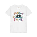 Fifth Grade Is My Time To Shine Youth Tee