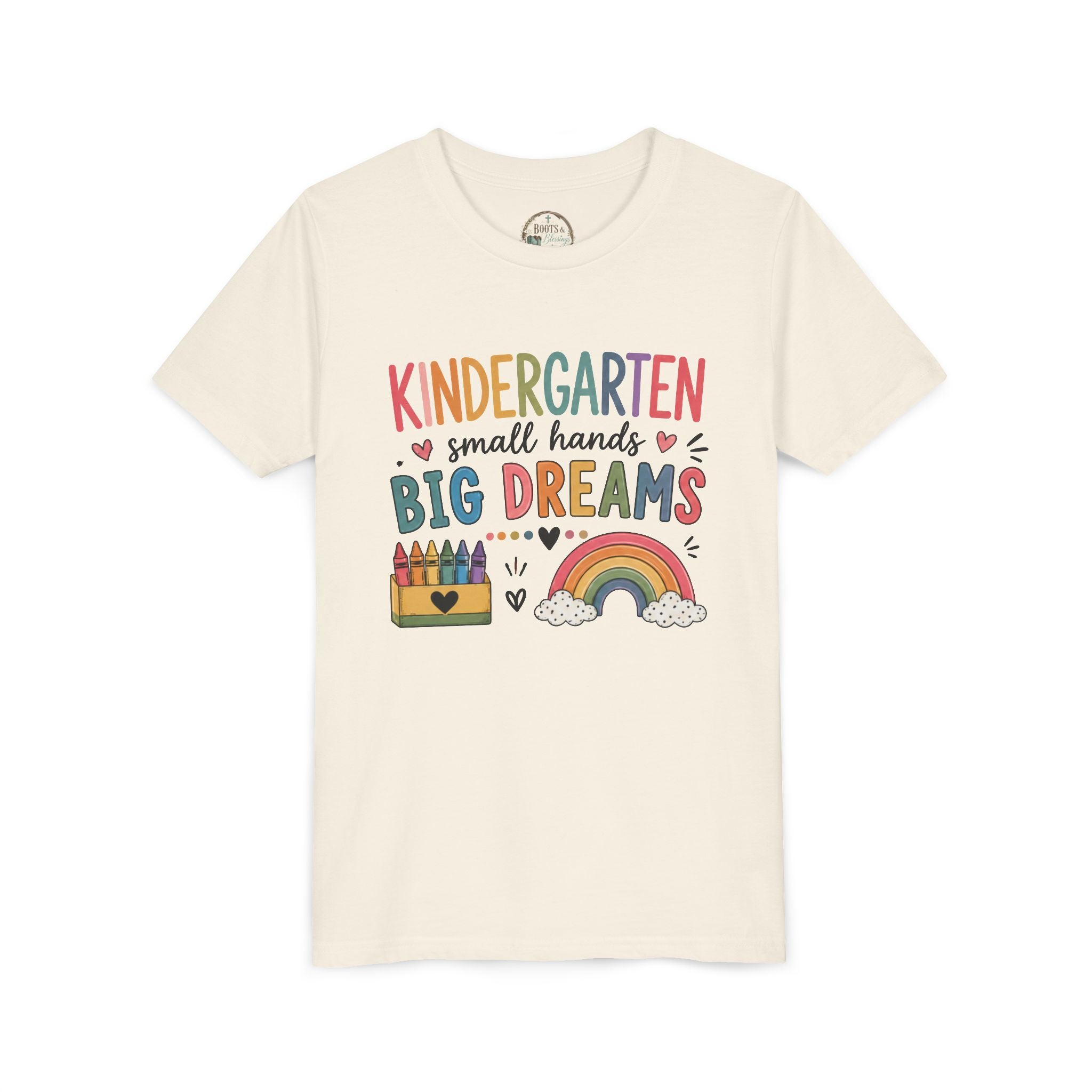 Kindergarten Small Hands Big Dreams Graphic T-Shirt — Rainbow Crayons Back-to-School Shirt
