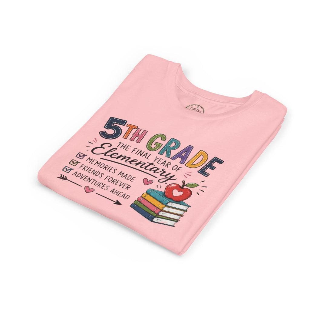 5th Grade The Final Year of Elementary Graphic T-Shirt — Memories Made, Friends Forever