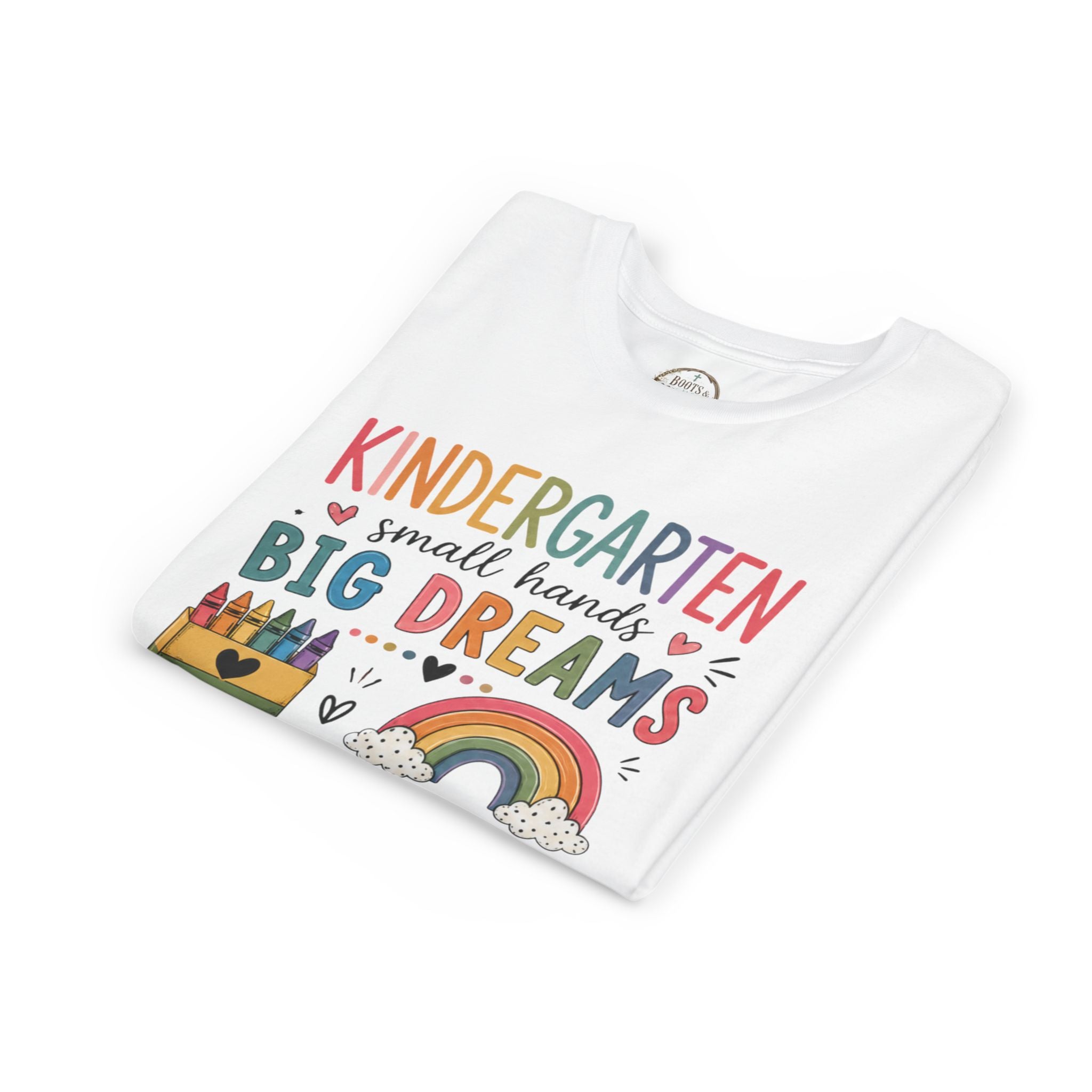 Kindergarten Small Hands Big Dreams Graphic T-Shirt — Rainbow Crayons Back-to-School Shirt