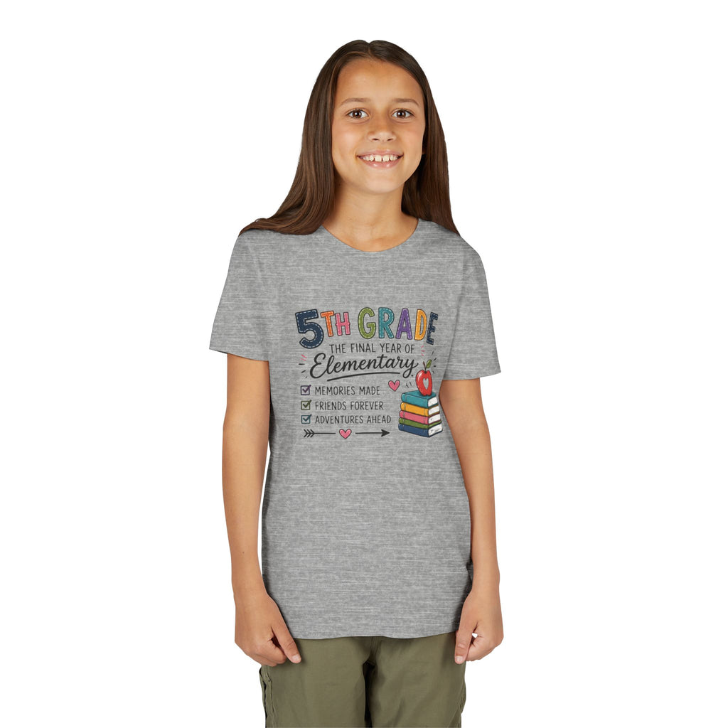 5th Grade The Final Year of Elementary Graphic T-Shirt — Memories Made, Friends Forever