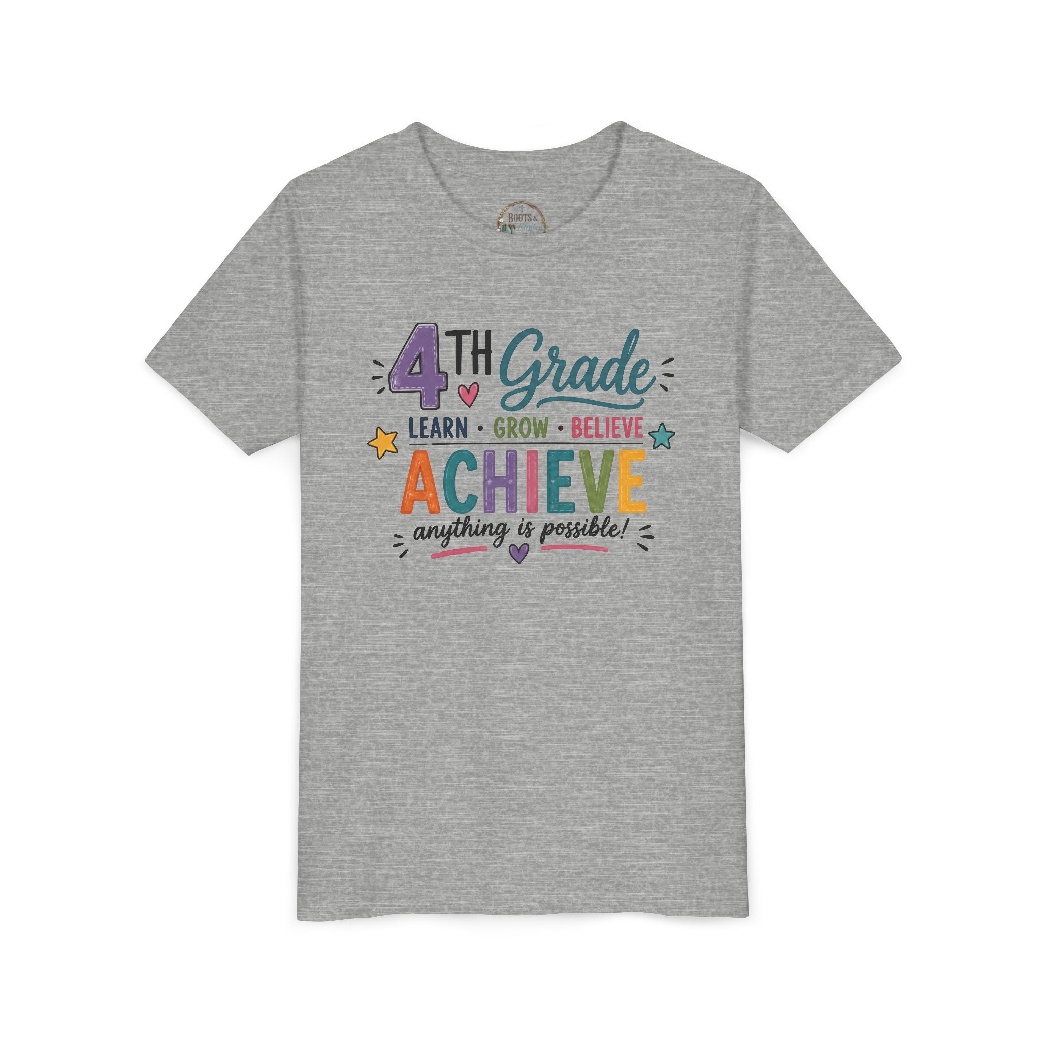 4th Grade Achieve Graphic T-Shirt — Learn, Grow, Believe Back-to-School Shirt