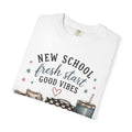 Adult Back-to-School Graphic T-Shirt — "New School, Fresh Start, Good Vibes" Graphic Tee