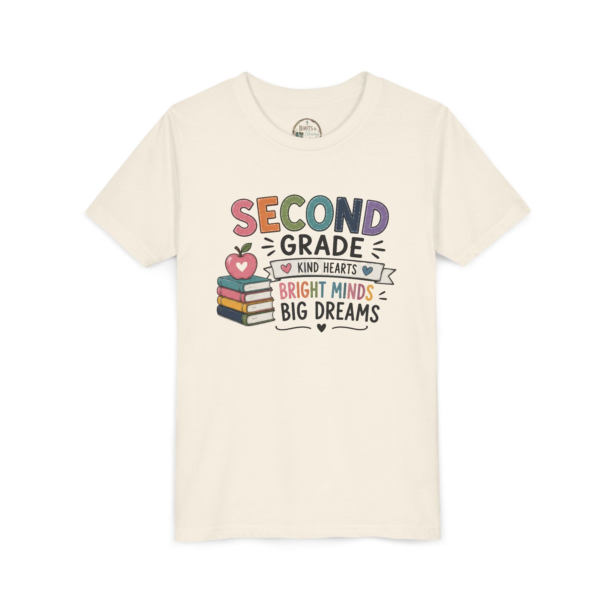 Second Grade Graphic T-Shirt – "Second Grade: Kind Hearts, Bright Minds, Big Dreams" Back-to-School Tee